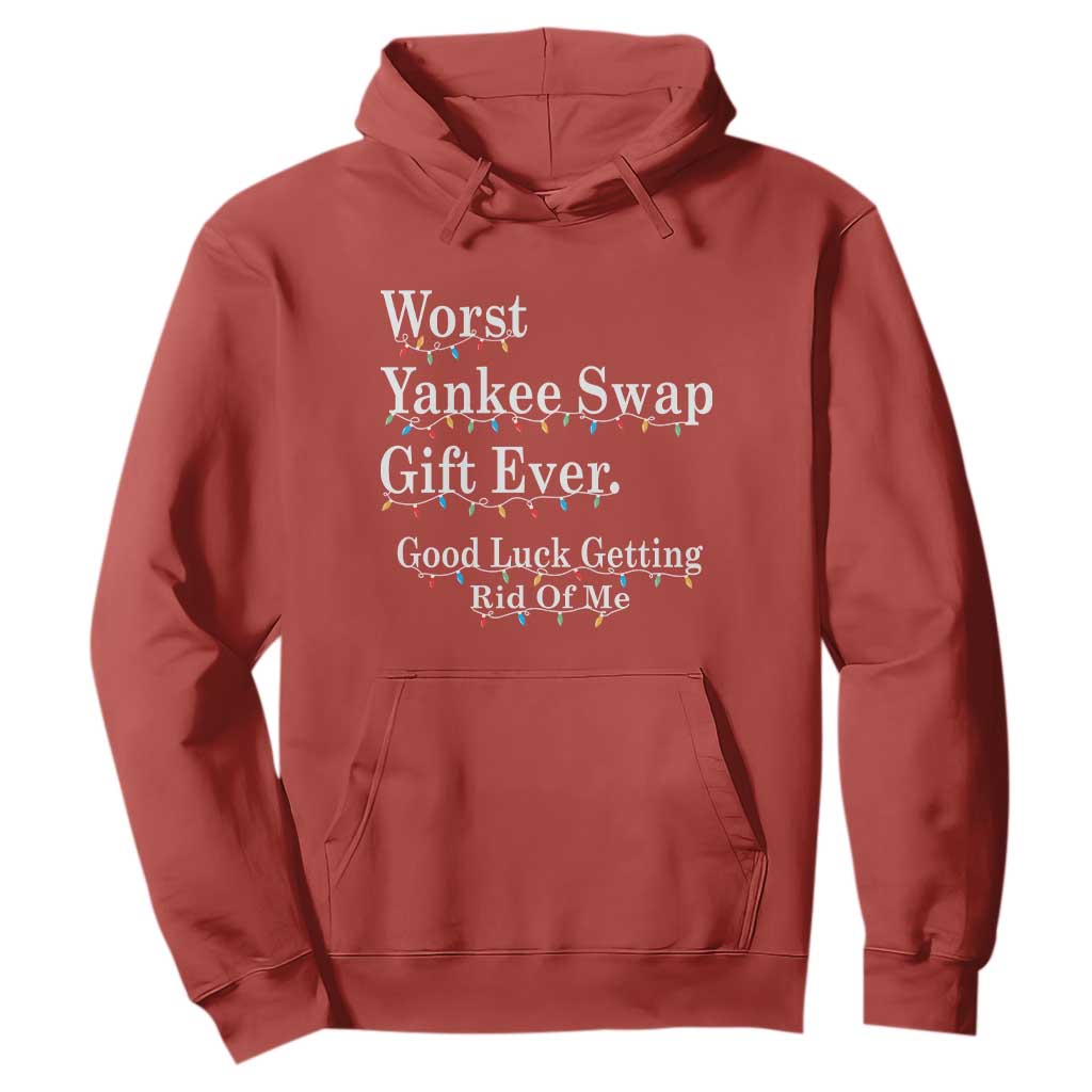 Worst Yankee Swap Gift Ever Good Luck Getting Rid Of Me Hoodie Christmas Gift Exchange TS11 Red Print Your Wear