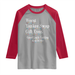 Worst Yankee Swap Gift Ever Good Luck Getting Rid Of Me Raglan Shirt Christmas Gift Exchange TS11 Sport Gray Red Print Your Wear