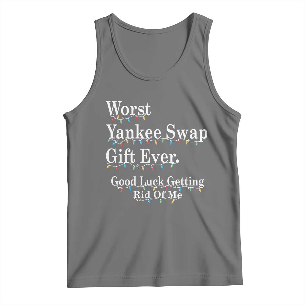 Worst Yankee Swap Gift Ever Good Luck Getting Rid Of Me Tank Top Christmas Gift Exchange TS11 Black Heather Print Your Wear