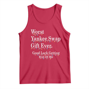 Worst Yankee Swap Gift Ever Good Luck Getting Rid Of Me Tank Top Christmas Gift Exchange TS11 Red Print Your Wear