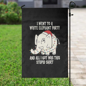 Funny I Went To A White Elephant Party And All I Got Was This Stupid Garden Flag TS11 Print Your Wear