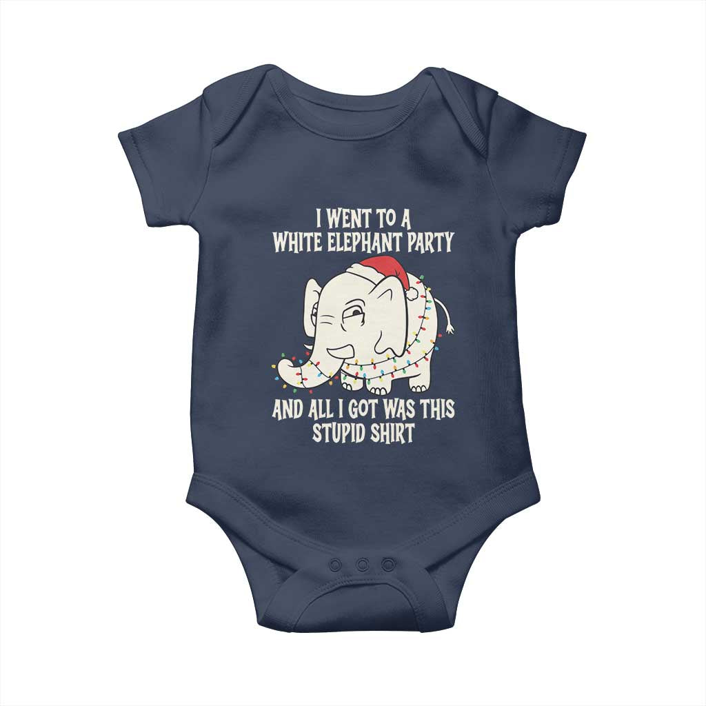 Funny I Went To A White Elephant Party And All I Got Was This Stupid Baby Onesie TS11 Navy Print Your Wear