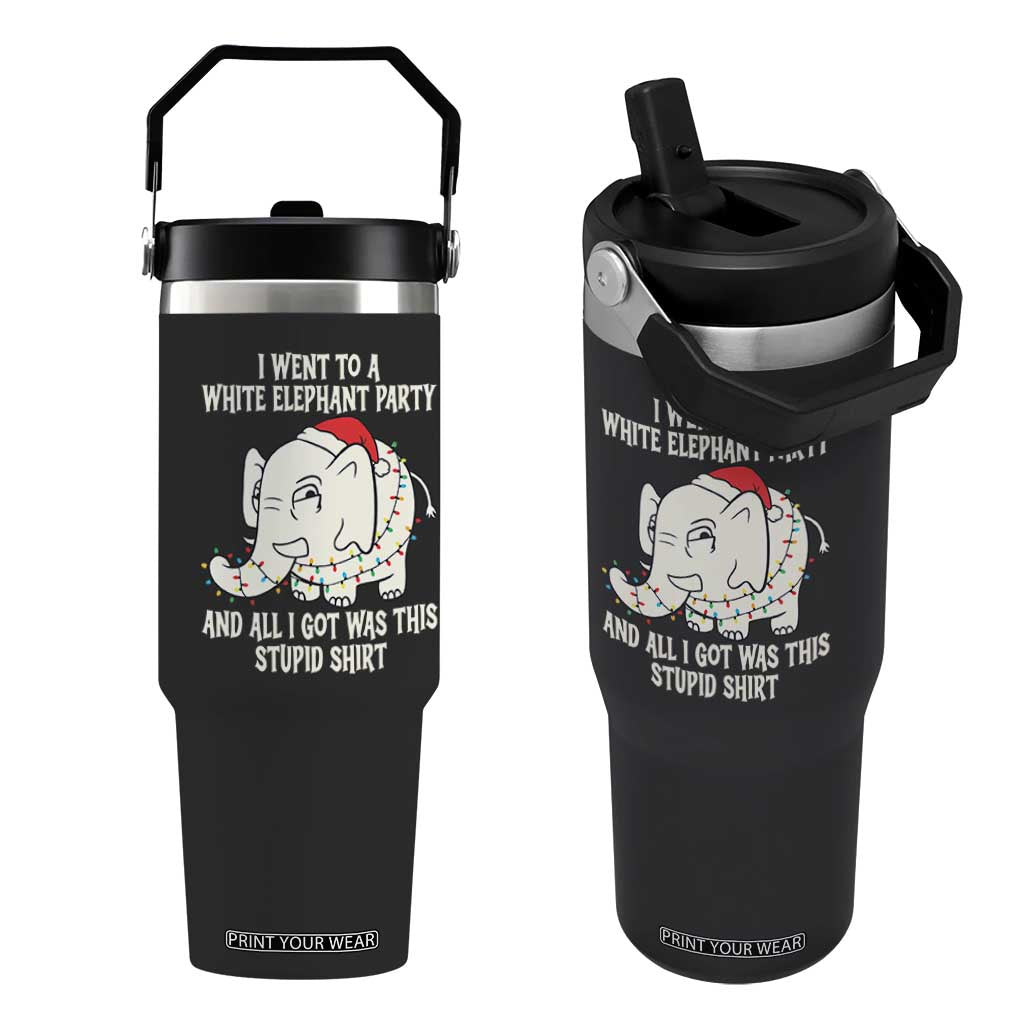 Funny I Went To A White Elephant Party And All I Got Was This Stupid Flip Straw Tumbler TS11 One Size: 30 oz Black Print Your Wear