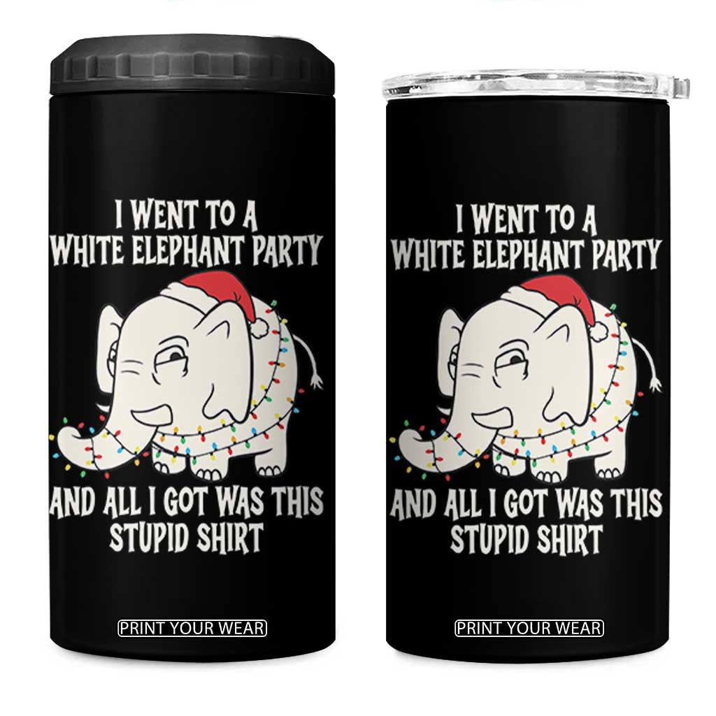 Funny I Went To A White Elephant Party And All I Got Was This Stupid 4 in 1 Can Cooler Tumbler TS11 One Size: 16 oz Black Print Your Wear