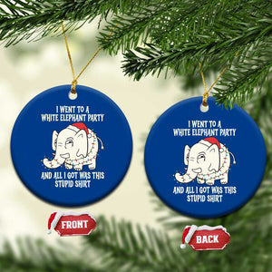 Funny I Went To A White Elephant Party And All I Got Was This Stupid Ceramic Ornament TS11 1pc Blue Print Your Wear