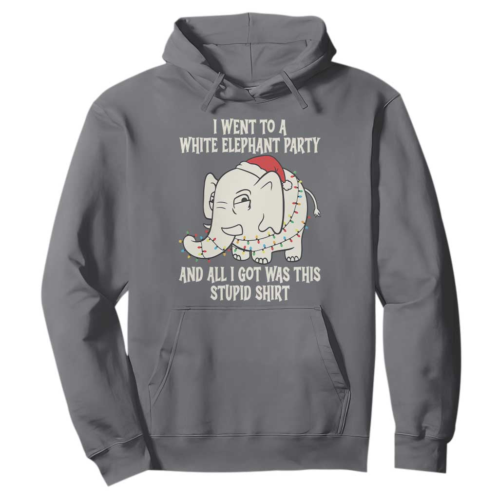 Funny I Went To A White Elephant Party And All I Got Was This Stupid Hoodie TS11 Charcoal Print Your Wear