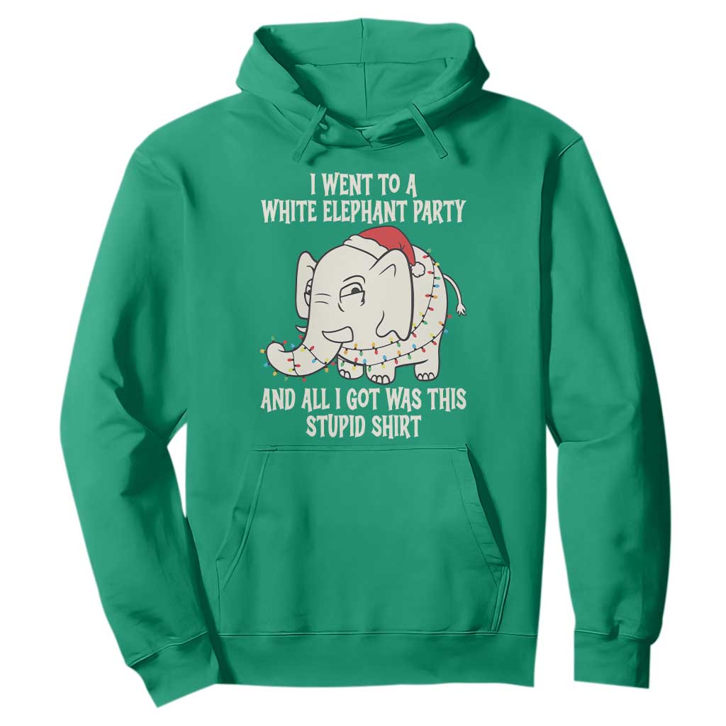 Funny I Went To A White Elephant Party And All I Got Was This Stupid Hoodie TS11 Irish Green Print Your Wear