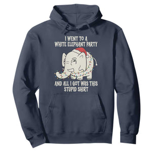 Funny I Went To A White Elephant Party And All I Got Was This Stupid Hoodie TS11 Navy Print Your Wear