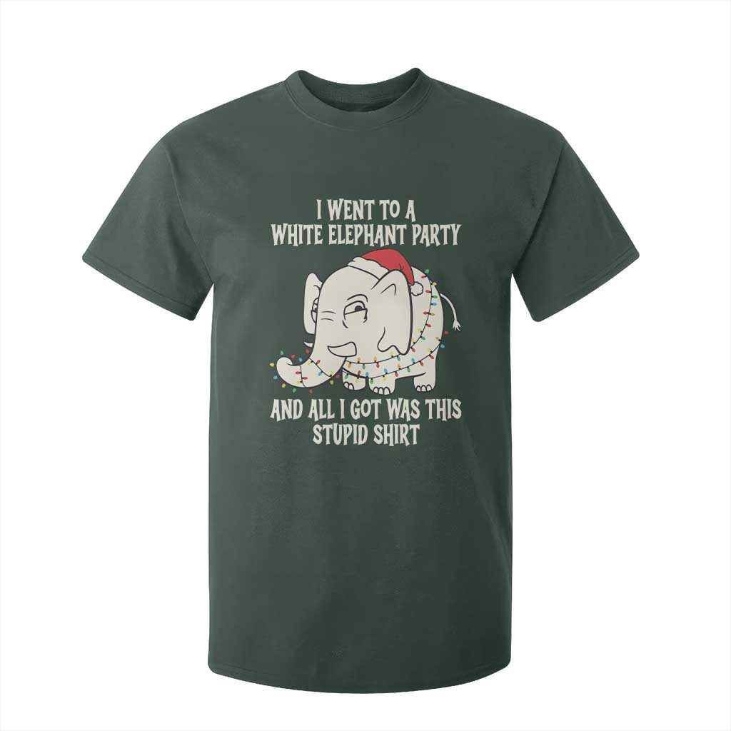 Funny I Went To A White Elephant Party And All I Got Was This Stupid T Shirt For Kid TS11 Dark Forest Green Print Your Wear