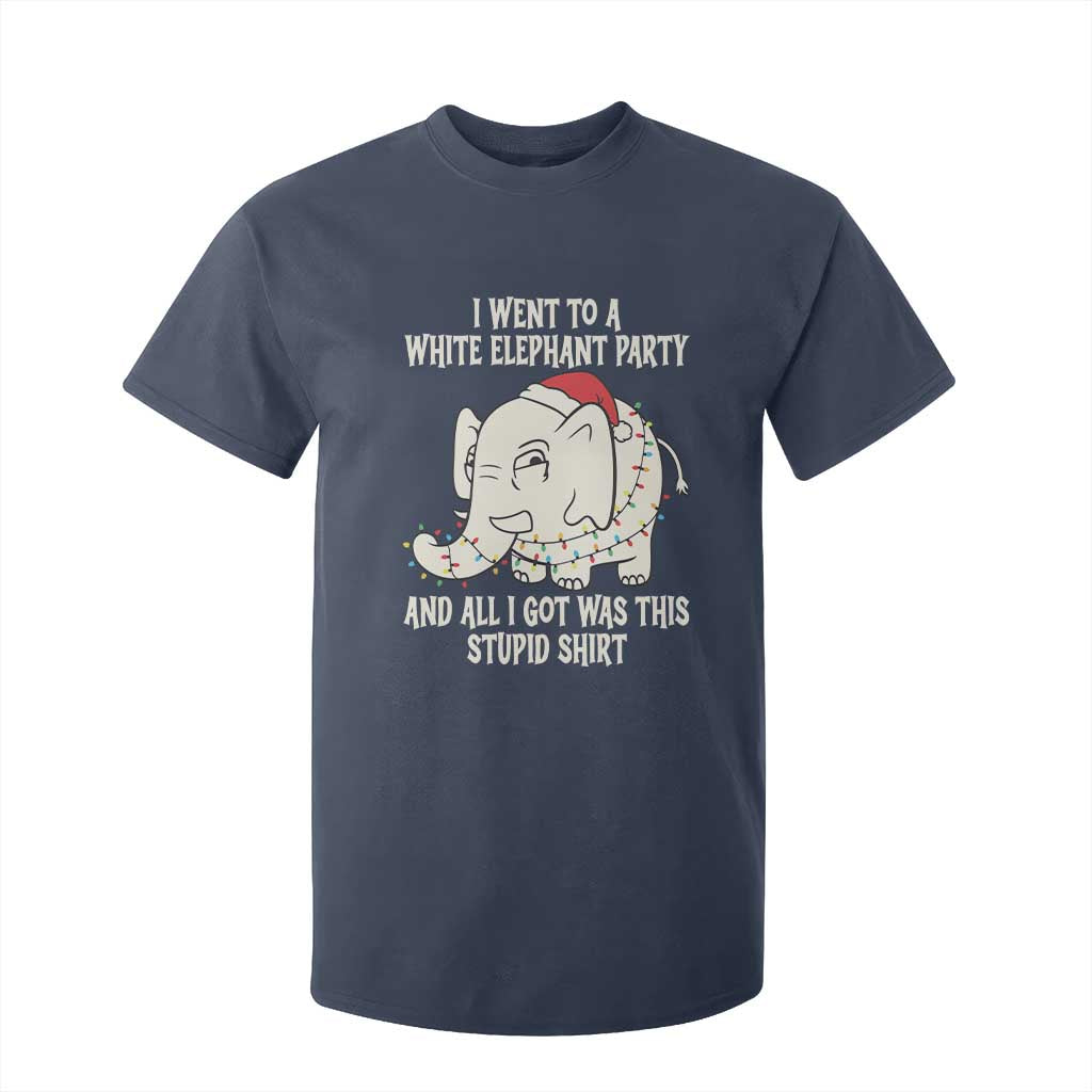 Funny I Went To A White Elephant Party And All I Got Was This Stupid T Shirt For Kid TS11 Navy Print Your Wear