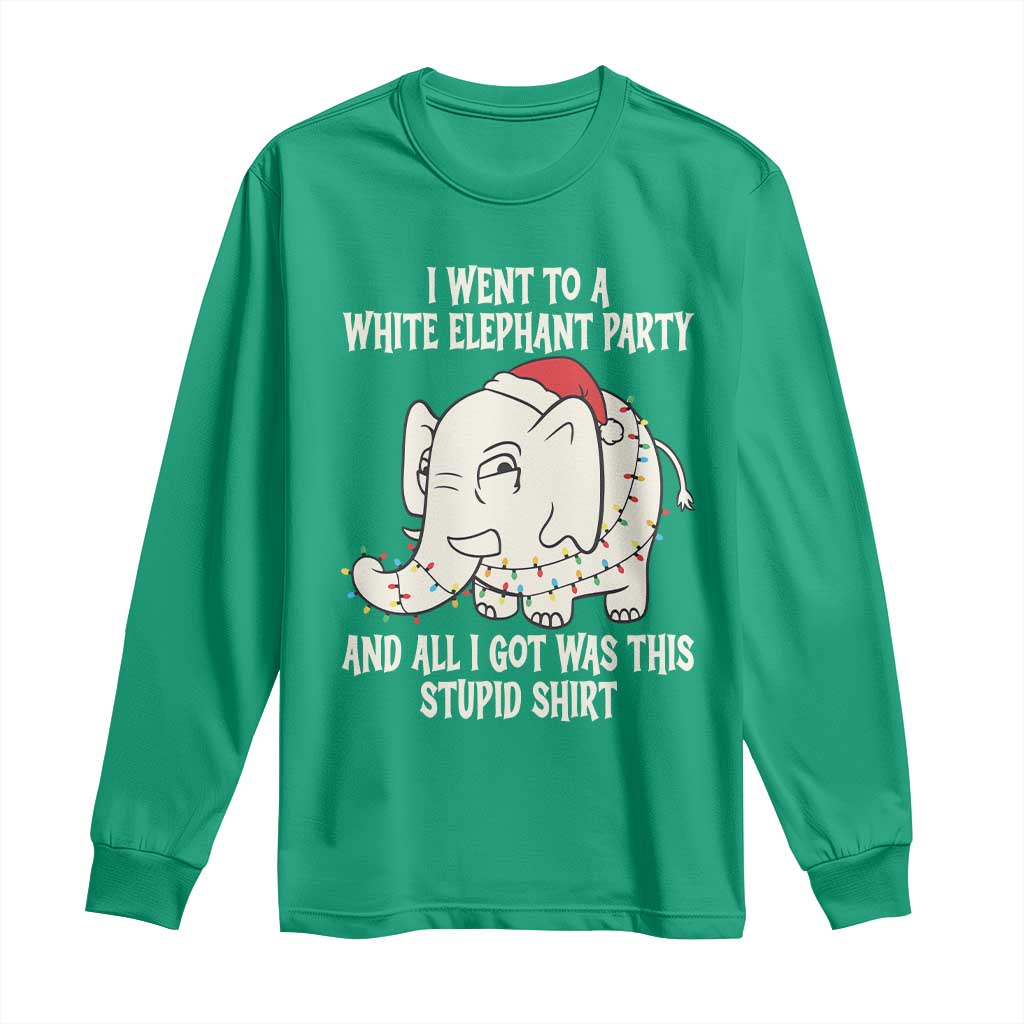Funny I Went To A White Elephant Party And All I Got Was This Stupid Long Sleeve Shirt TS11 Irish Green Print Your Wear