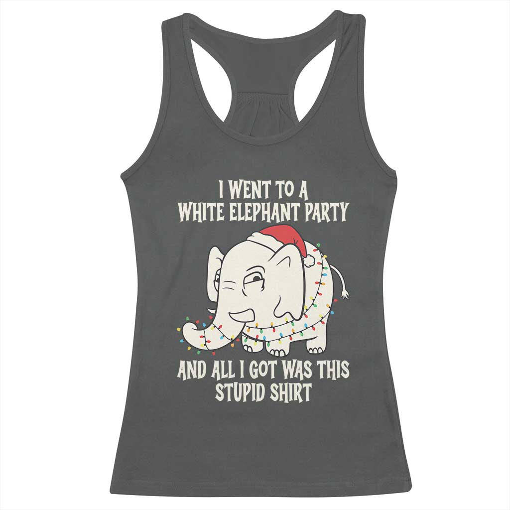 Funny I Went To A White Elephant Party And All I Got Was This Stupid Racerback Tank Top TS11 Dark Heather Print Your Wear