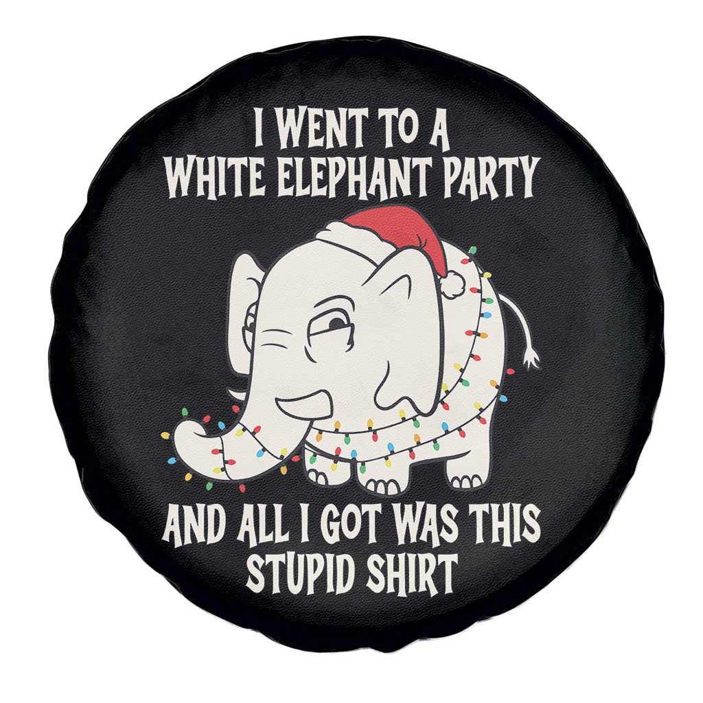 Funny I Went To A White Elephant Party And All I Got Was This Stupid Spare Tire Cover TS11 Print Your Wear