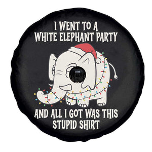 Funny I Went To A White Elephant Party And All I Got Was This Stupid Spare Tire Cover TS11 Print Your Wear