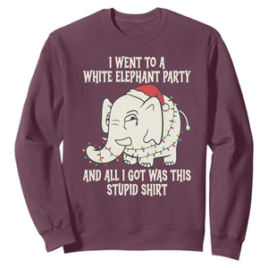 Funny I Went To A White Elephant Party And All I Got Was This Stupid Sweatshirt TS11 Maroon Print Your Wear