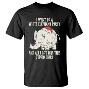 Funny I Went To A White Elephant Party And All I Got Was This Stupid T Shirt TS11 Black Print Your Wear