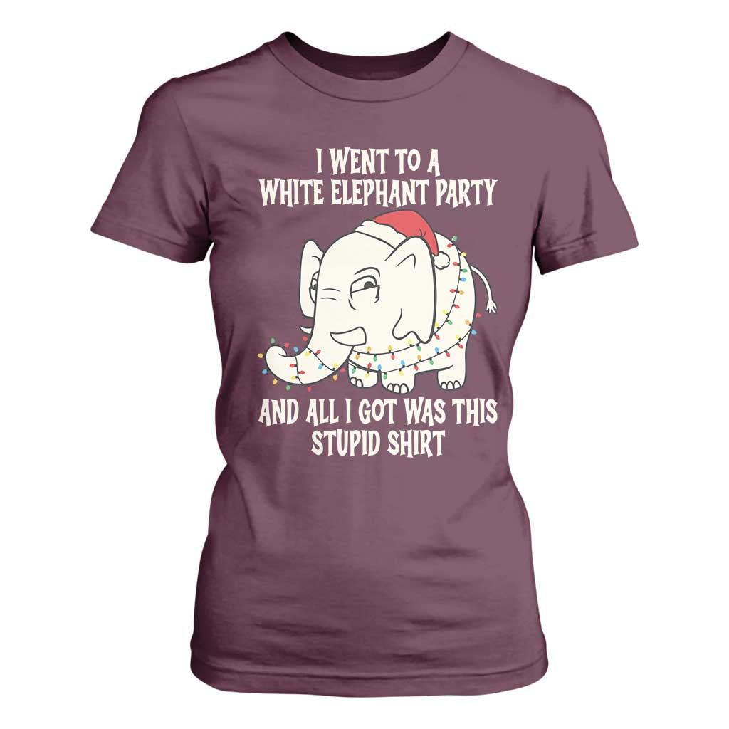 Funny I Went To A White Elephant Party And All I Got Was This Stupid T Shirt For Women TS11 Maroon Print Your Wear