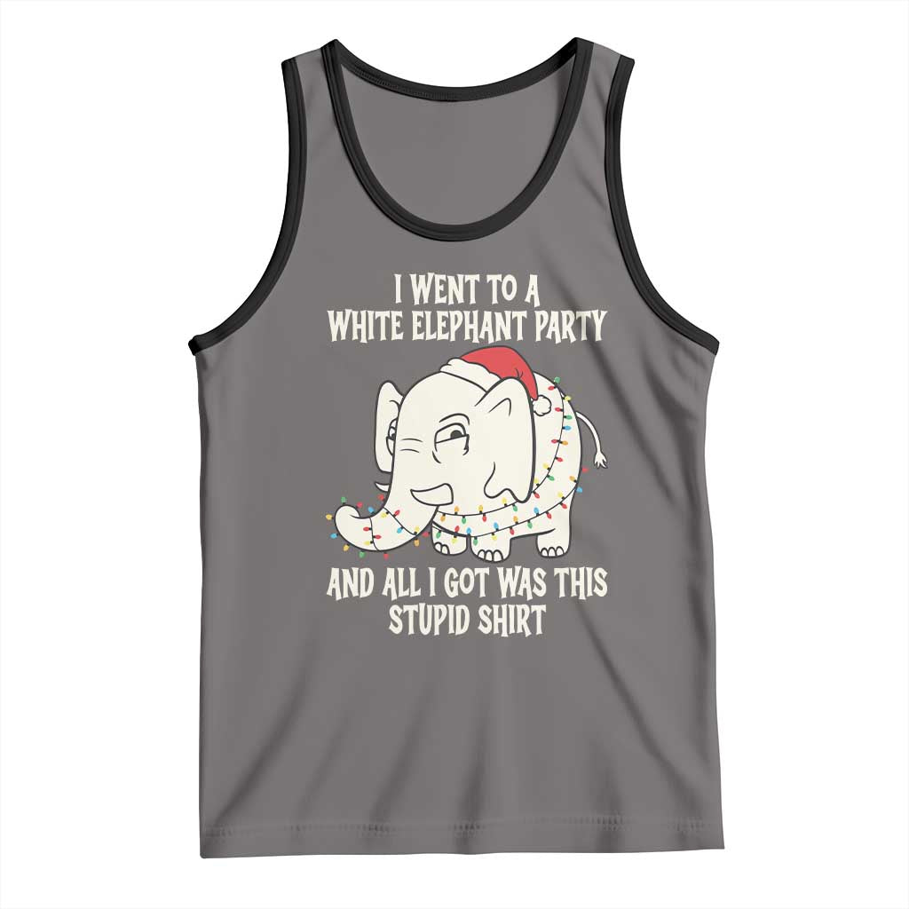 Funny I Went To A White Elephant Party And All I Got Was This Stupid Tank Top TS11 Deep Heather Black Print Your Wear
