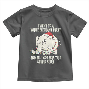 Funny I Went To A White Elephant Party And All I Got Was This Stupid Toddler T Shirt TS11 Dark Heather Print Your Wear
