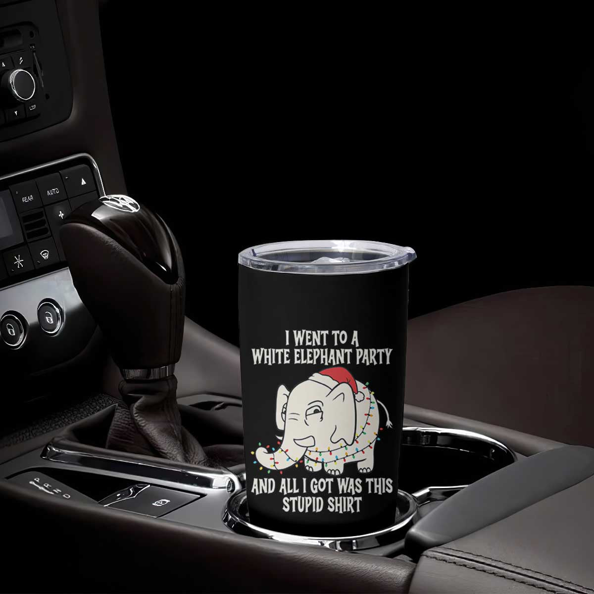 Funny I Went To A White Elephant Party And All I Got Was This Stupid Tumbler Cup TS11 Print Your Wear