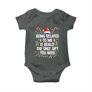 Funny Christmas Being Related To Me is Really The Only Gift You Need Baby Onesie TS11 Dark Heather Print Your Wear