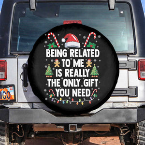 Funny Christmas Being Related To Me is Really The Only Gift You Need Spare Tire Cover TS11 No hole Black Print Your Wear