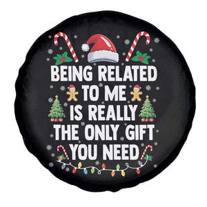 Funny Christmas Being Related To Me is Really The Only Gift You Need Spare Tire Cover TS11 Print Your Wear