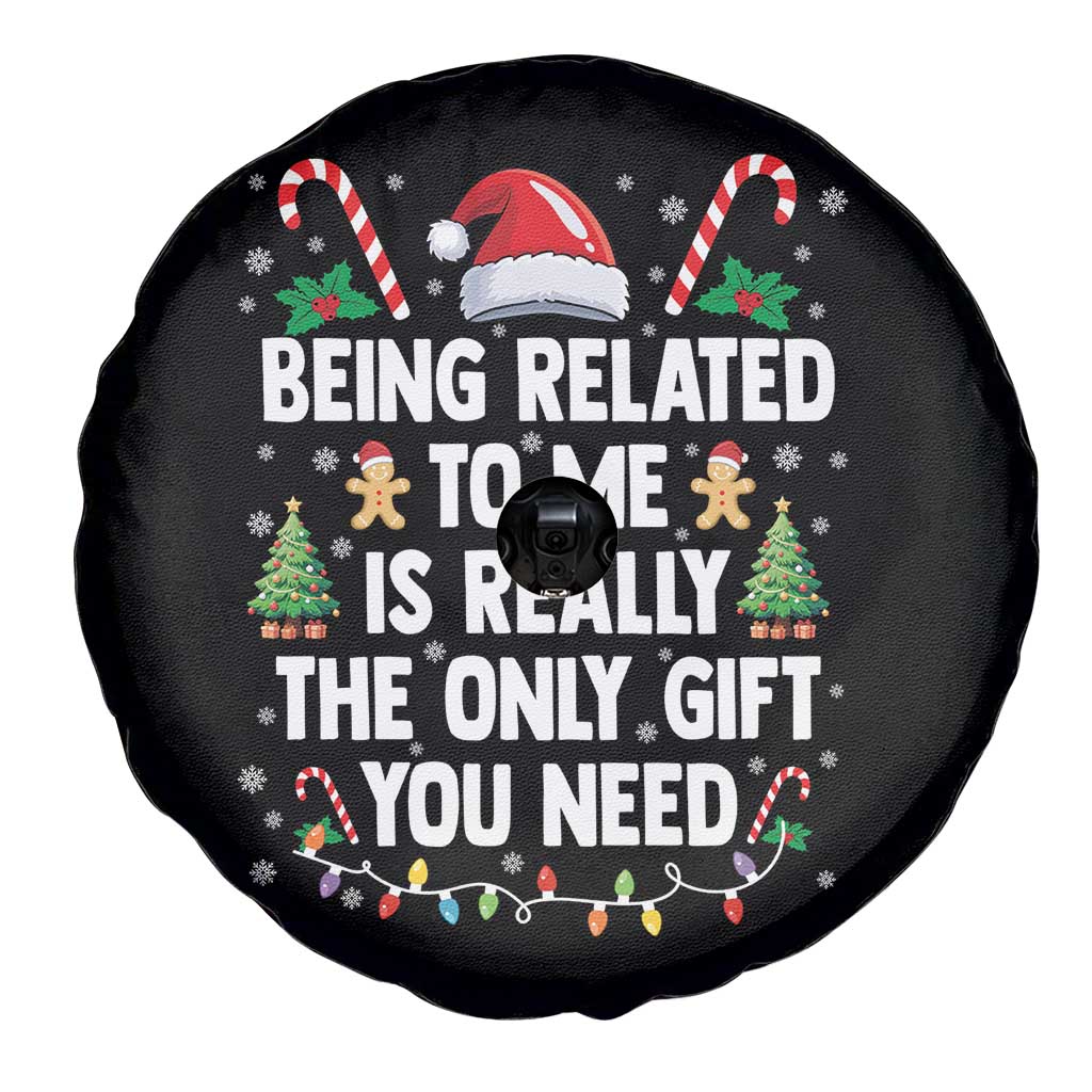 Funny Christmas Being Related To Me is Really The Only Gift You Need Spare Tire Cover TS11 Print Your Wear