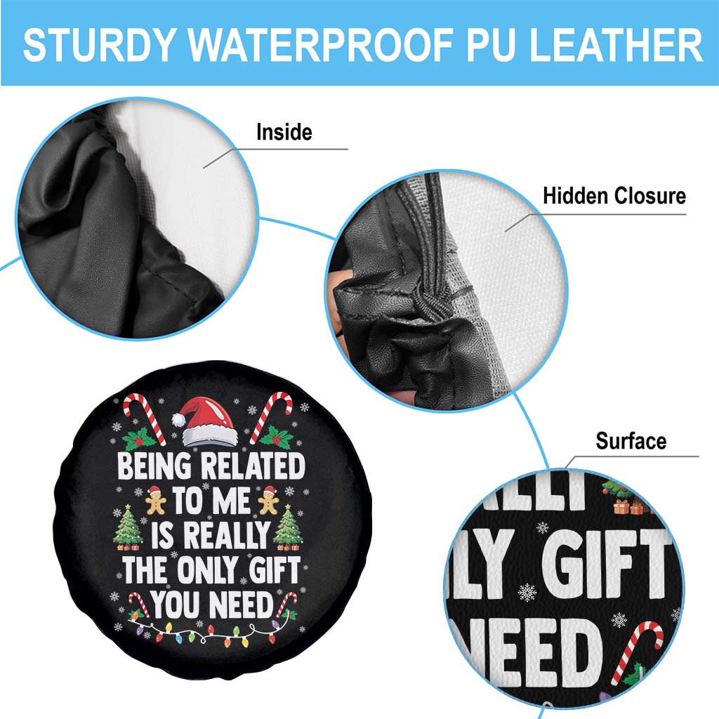 Funny Christmas Being Related To Me is Really The Only Gift You Need Spare Tire Cover TS11 Print Your Wear
