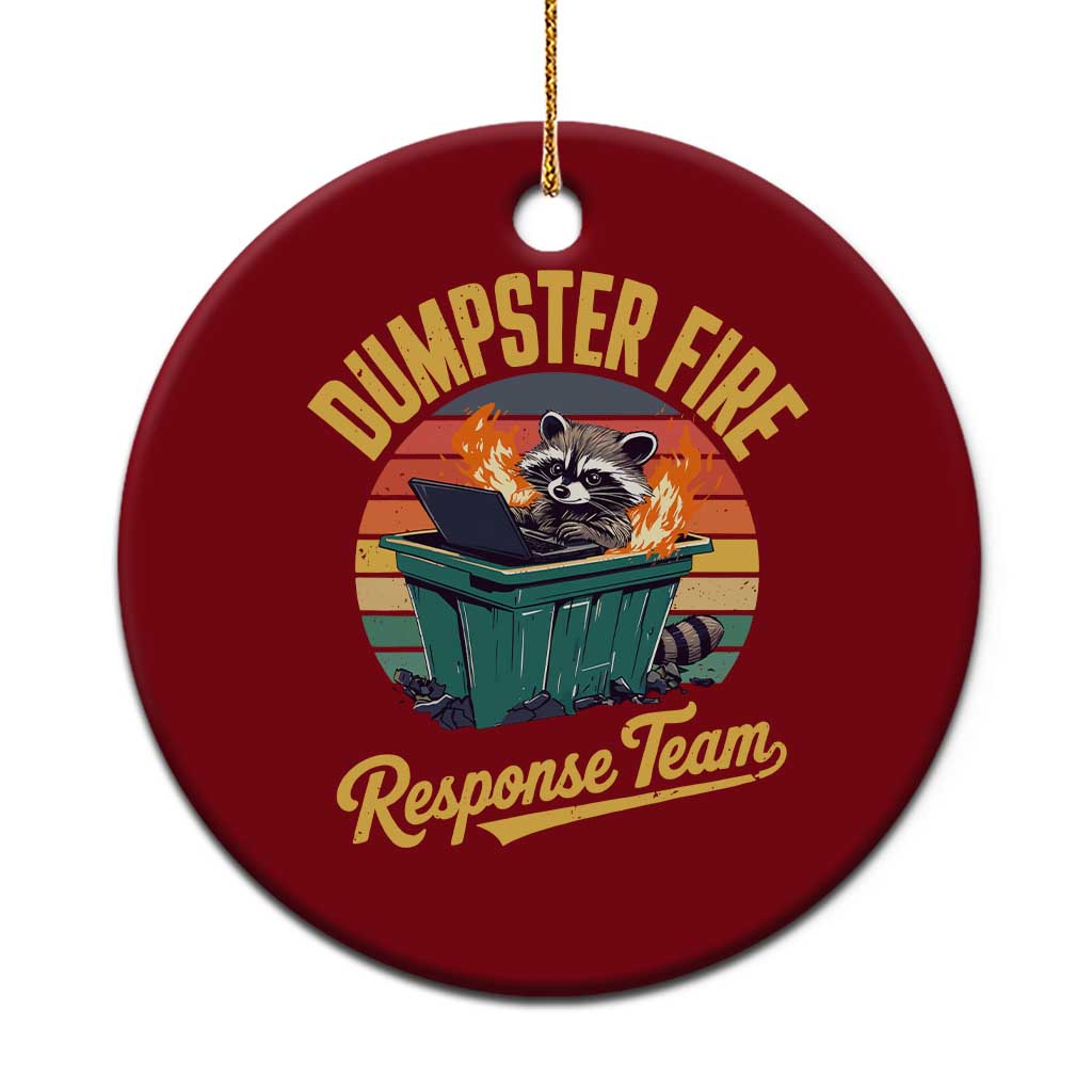 Funny Dumpster Fire Response Team Ceramic Ornament Work Humor TS11 1pc Red Print Your Wear