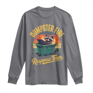 Funny Dumpster Fire Response Team Long Sleeve Shirt Work Humor TS11 Charcoal Print Your Wear
