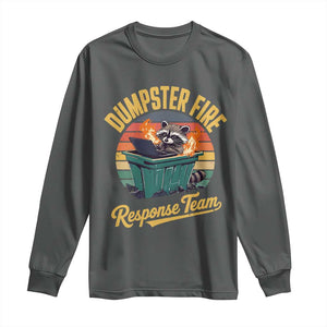 Funny Dumpster Fire Response Team Long Sleeve Shirt Work Humor TS11 Dark Heather Print Your Wear