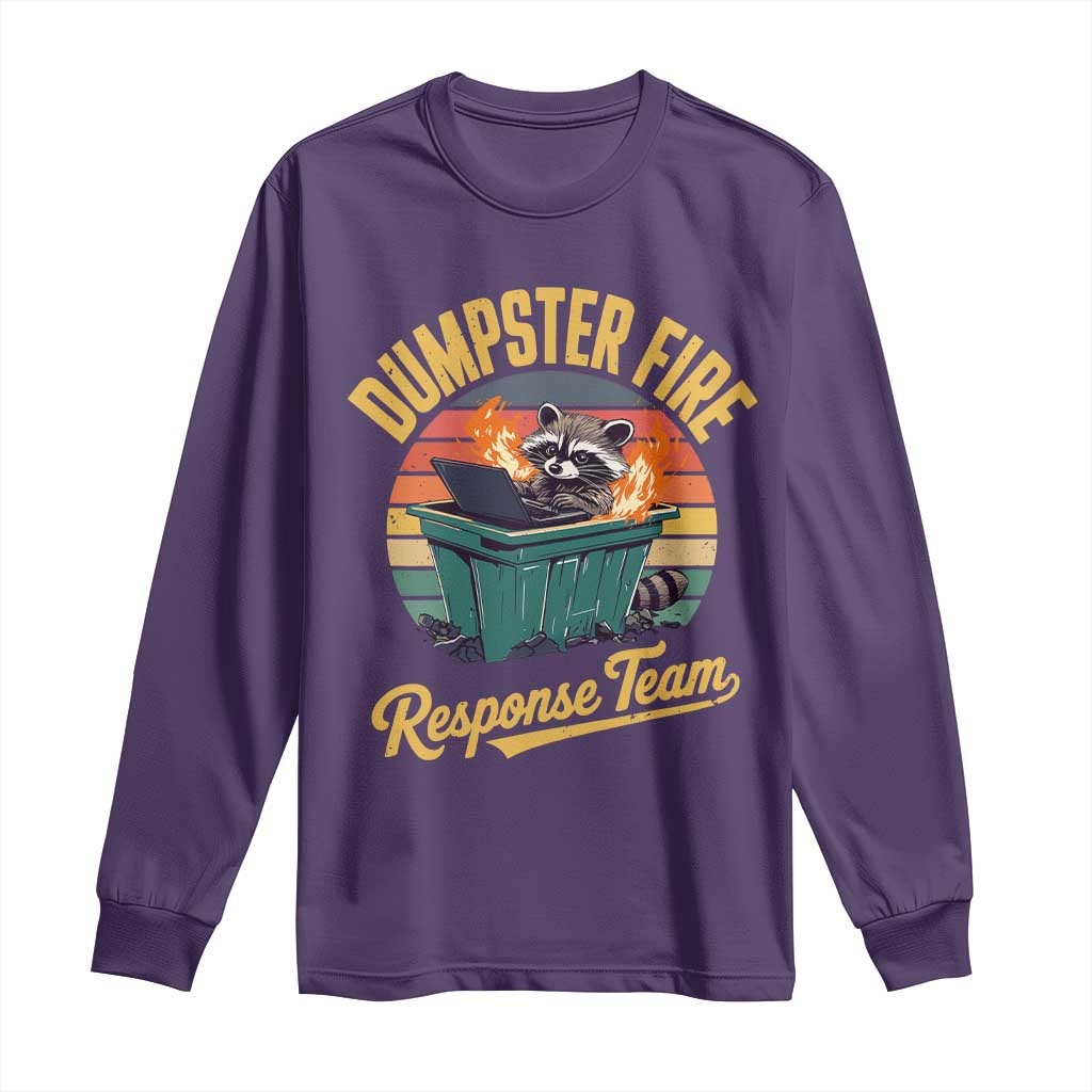 Funny Dumpster Fire Response Team Long Sleeve Shirt Work Humor TS11 Purple Print Your Wear