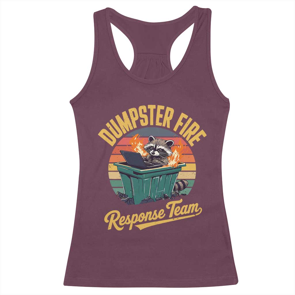 Funny Dumpster Fire Response Team Racerback Tank Top Work Humor TS11 Maroon Print Your Wear