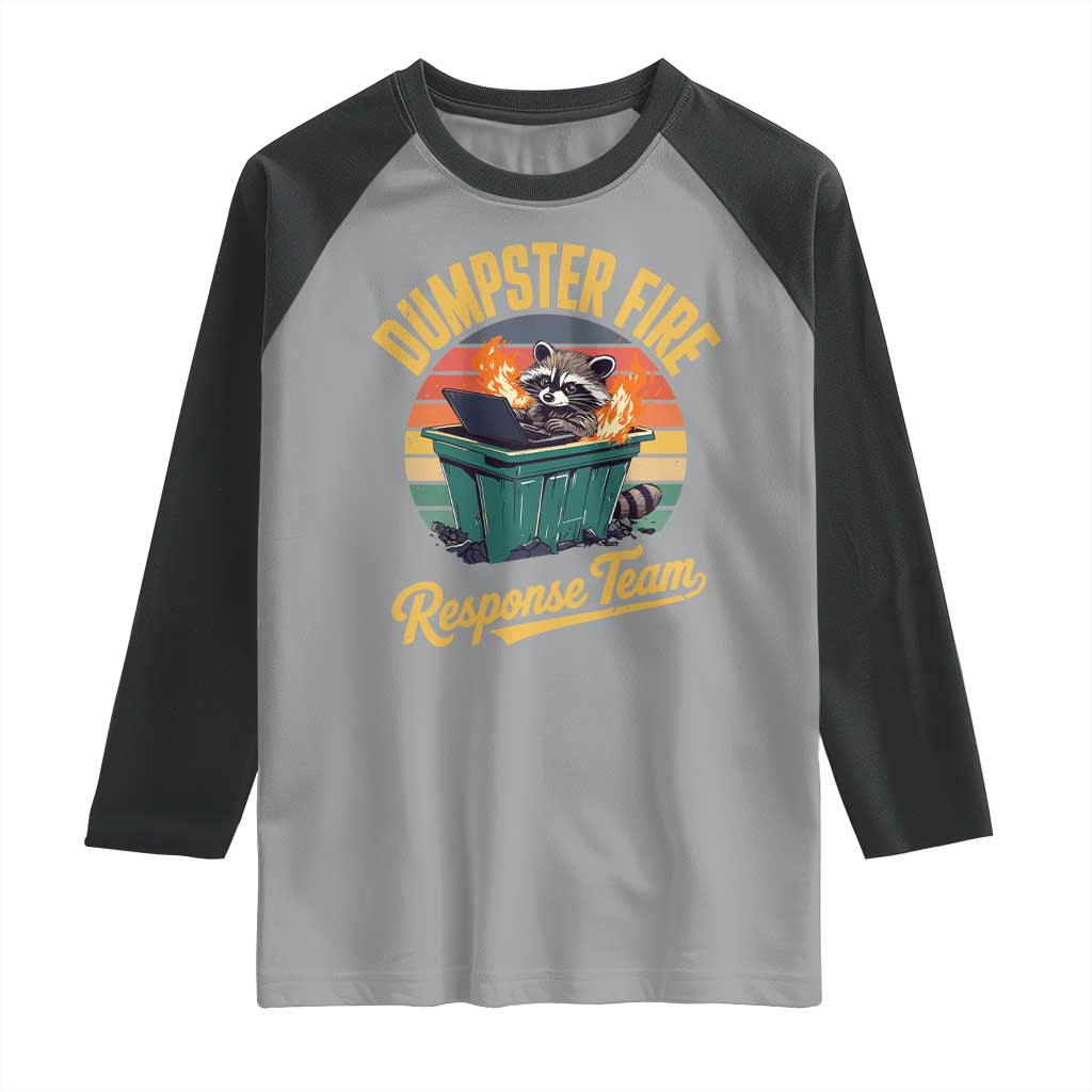 Funny Dumpster Fire Response Team Raglan Shirt Work Humor TS11 Sport Gray Black Print Your Wear