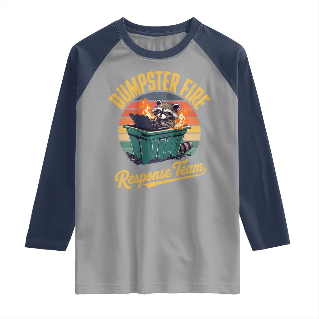 Funny Dumpster Fire Response Team Raglan Shirt Work Humor TS11 Sport Gray Navy Print Your Wear