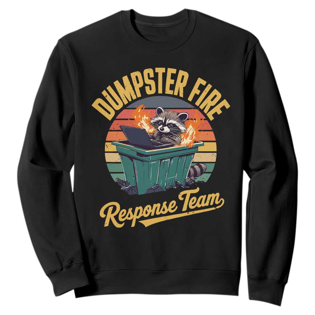 Funny Dumpster Fire Response Team Sweatshirt Work Humor TS11 Black Print Your Wear