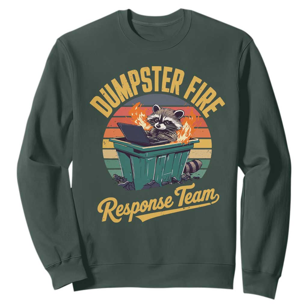 Funny Dumpster Fire Response Team Sweatshirt Work Humor TS11 Dark Forest Green Print Your Wear