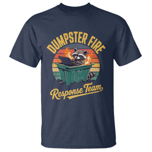 Funny Dumpster Fire Response Team T Shirt Work Humor TS11 Navy Print Your Wear