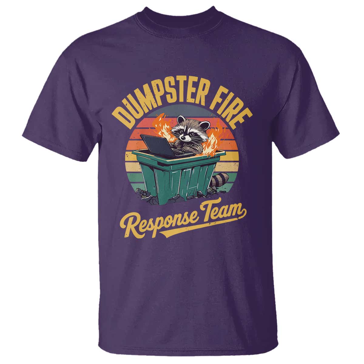 Funny Dumpster Fire Response Team T Shirt Work Humor TS11 Purple Print Your Wear
