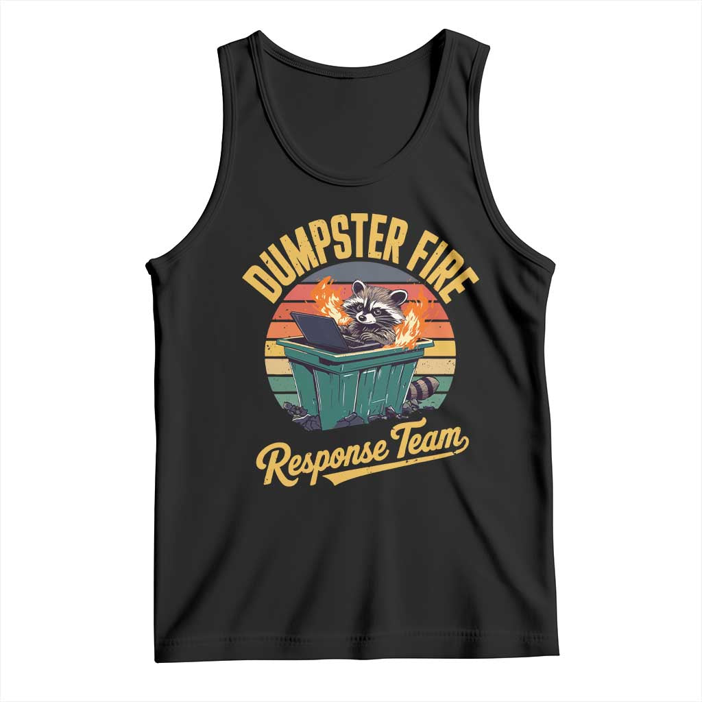 Funny Dumpster Fire Response Team Tank Top Work Humor TS11 Black Print Your Wear