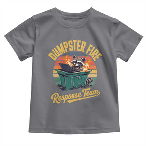 Funny Dumpster Fire Response Team Toddler T Shirt Work Humor TS11 Charcoal Print Your Wear