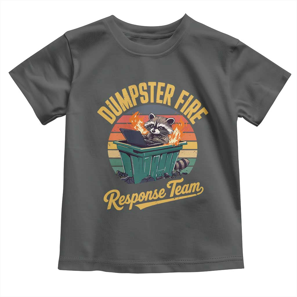 Funny Dumpster Fire Response Team Toddler T Shirt Work Humor TS11 Dark Heather Print Your Wear