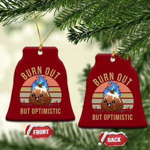Funny Christmas Pudding Ceramic Ornament Burn Out But Optimistic Blue Flame TS11 Print Your Wear