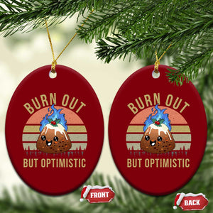 Funny Christmas Pudding Ceramic Ornament Burn Out But Optimistic Blue Flame TS11 Print Your Wear