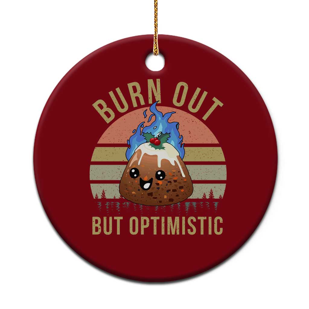 Funny Christmas Pudding Ceramic Ornament Burn Out But Optimistic Blue Flame TS11 1pc Red Print Your Wear