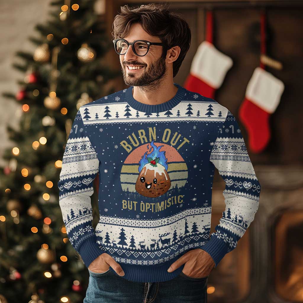 Funny Xmas Pudding Ugly Christmas Sweater Burn Out But Optimistic Blue Flame - Print Your Wear
