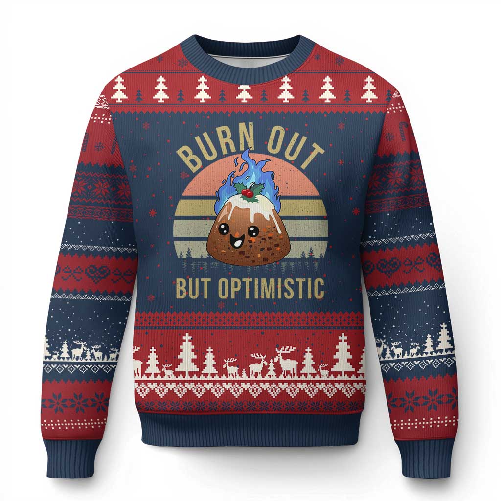 Funny Xmas Pudding Ugly Christmas Sweater Burn Out But Optimistic Blue Flame TS11 Navy Red Print Your Wear