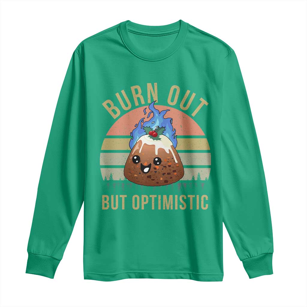 Funny Christmas Pudding Long Sleeve Shirt Burn Out But Optimistic Blue Flame TS11 Irish Green Print Your Wear