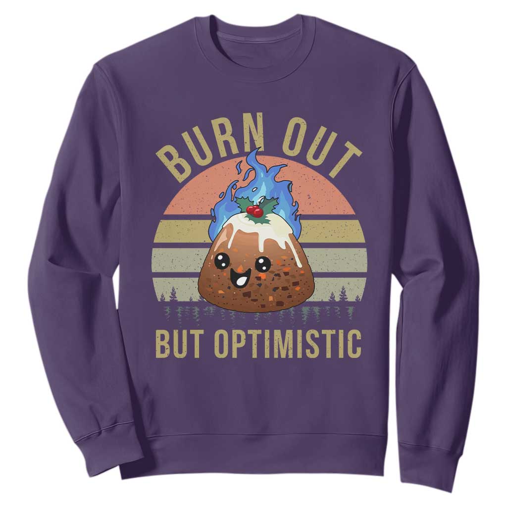 Funny Christmas Pudding Sweatshirt Burn Out But Optimistic Blue Flame TS11 Purple Print Your Wear